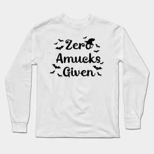 Zero Amucks Given Long Sleeve T-Shirt